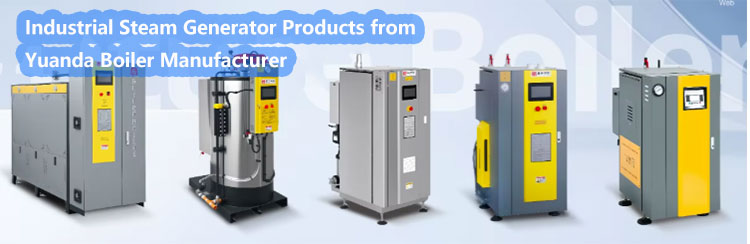 different-industrial-steam-generator-machine-from-Yuanda-Boiler-Manufacturer.jpg different-industrial-steam-generator-machine-from-Yuanda-Boiler-Manufacturer.jpg